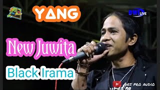 Yang - Black Irama - New Juwita -ARS Audio - Dwi Production
