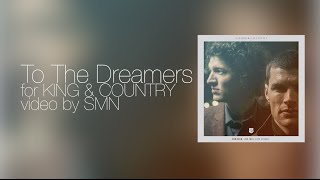 To The Dreamers by for King and Country Lyrics chords