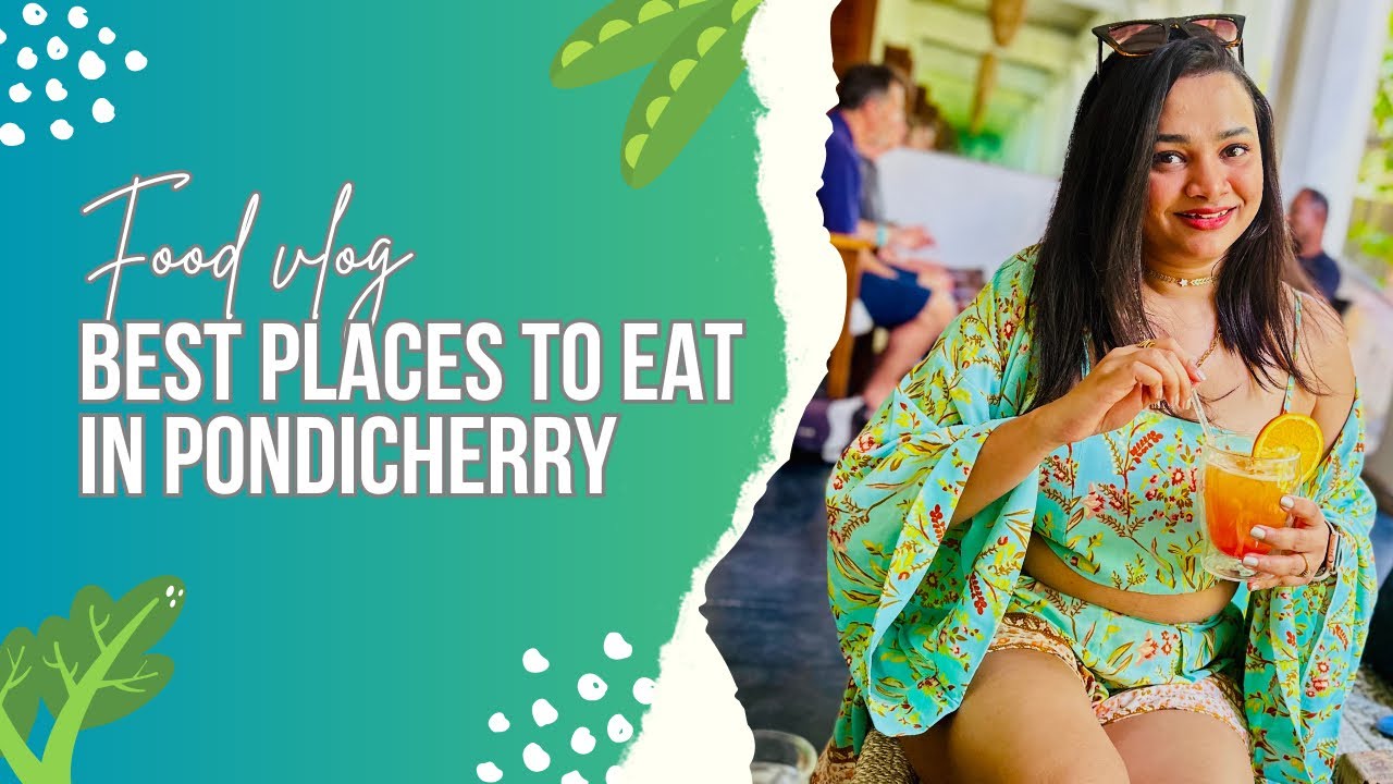 Best Places To Eat In Pondicherry YouTube Best Places To Eat In Pondicherry YouTube