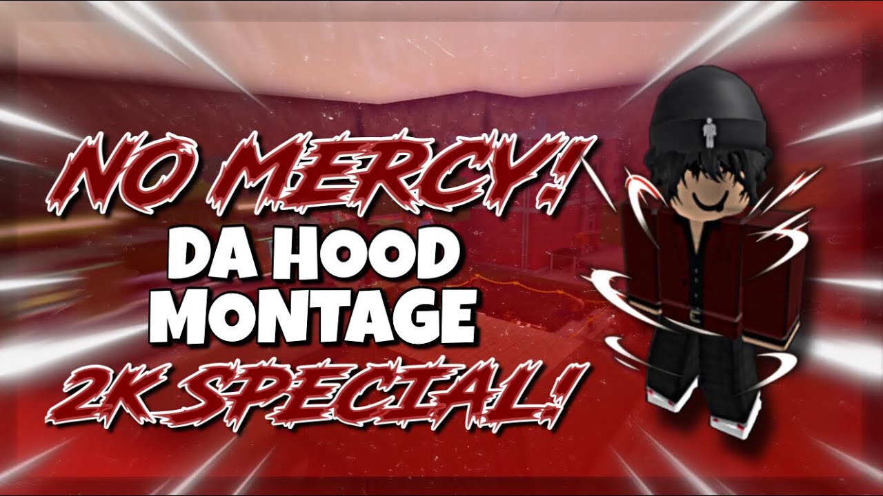 Da hood mobile montage No Mercy! 2K Sub Special! YouTube