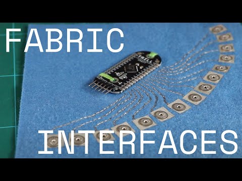 Fabric Interfaces Tutorial: E-Textiles, Conductive Thread and Trill Craft