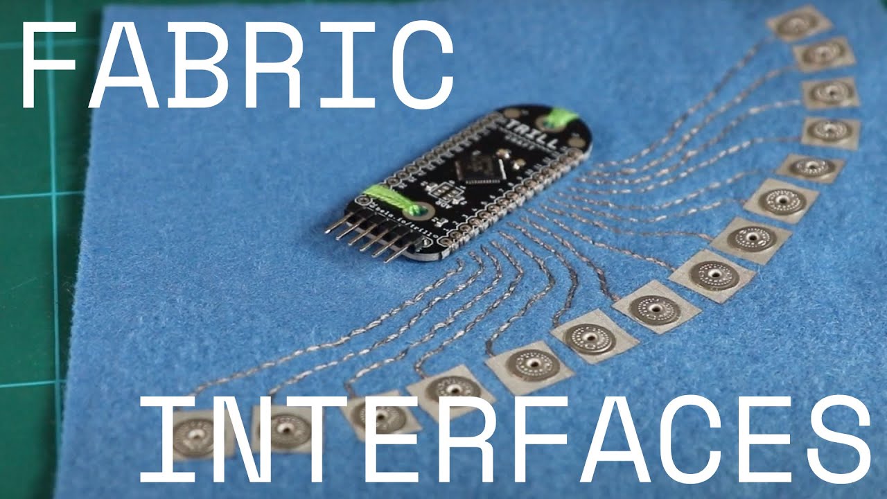 Fabric Interfaces Tutorial: E-Textiles, Conductive Thread and