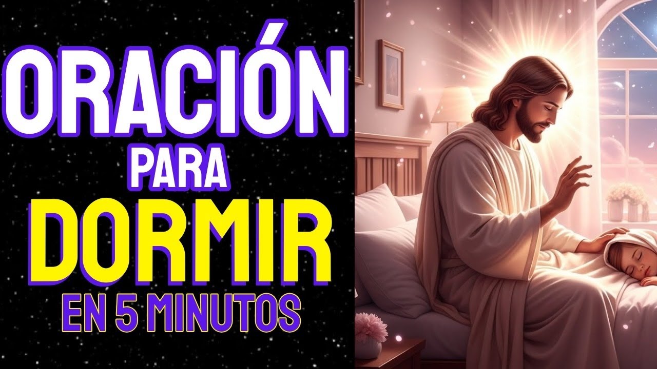 💫 Escucha esta oración antes de dormir y siente la paz de Dios en tu corazón 🙏