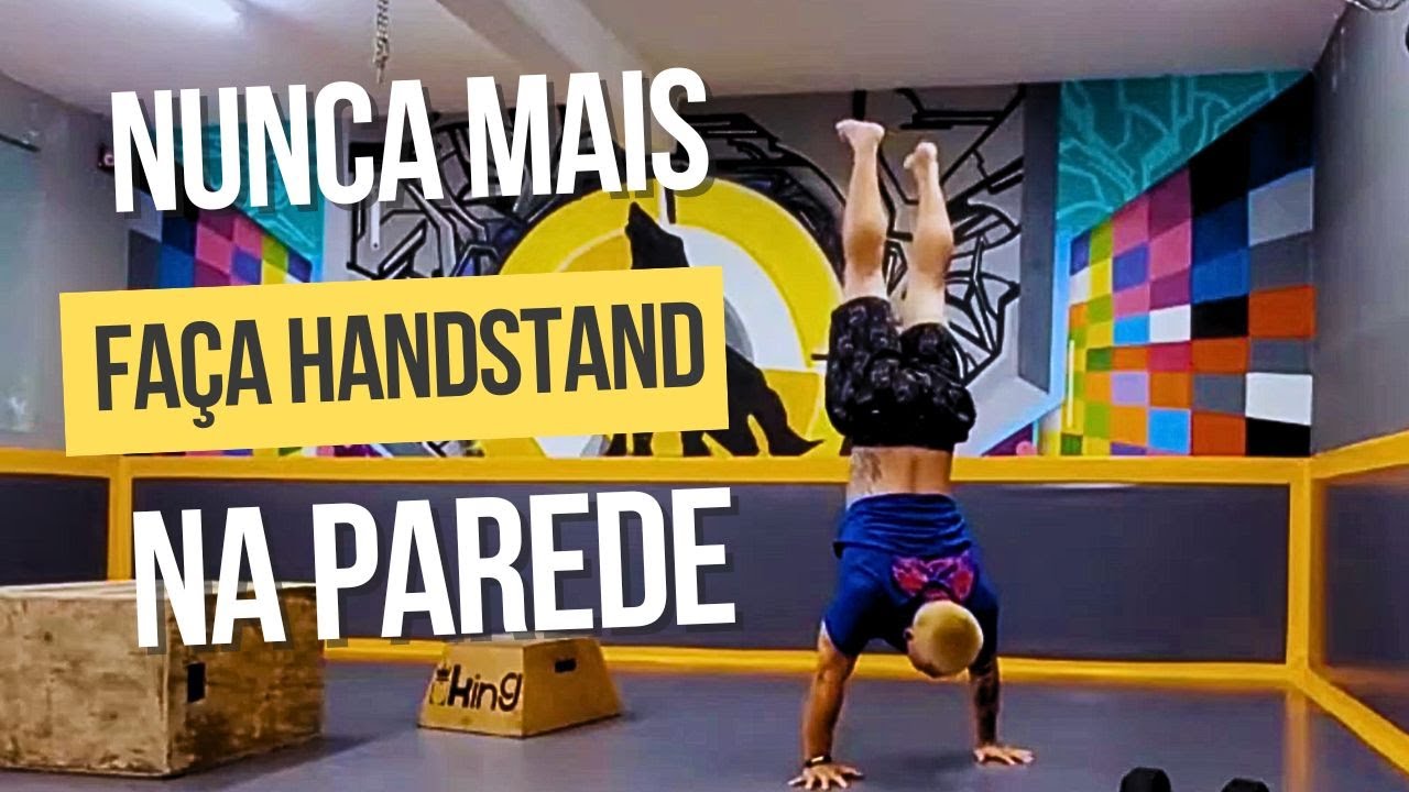 Aprenda a Parada de Mão - Aula 04 Handstand