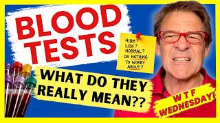 BLOOD TESTS - WTF? Understand the Reference Ranges