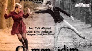Nihad Melik & Ani Musagi   O Men Idim AvantaJ