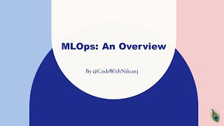 Machine Learning Operations (MLOps): An Overview
