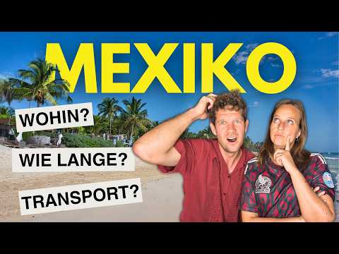 Mexiko Rundreise: Unsere Route für 2 Wochen 😍 (Highlights, Geheimtipps & Transport)