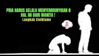 Download Lagu PRIA HARUS SELALU MENYEMBUNYIKAN 8 HAL INI DARI WANITA | Stoikisme  MP3