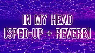 In My Head - Jason Derulo (sped-up + reverb / nightcore remix) with lyrics