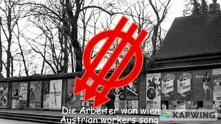 Die Arbeiter von wien (Austrian workers song)