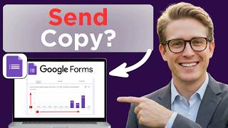 How To Send A Copy Of Responses To Respondents In Google Forms (Full Guide 2026)