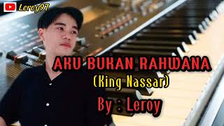 Download Lagu Aku Bukan Rahwana//(King Nassar)_Cipt:Adibal//By_Leroy//VersiOriginal//Dangdut_Viral_Terbaru_ MP3