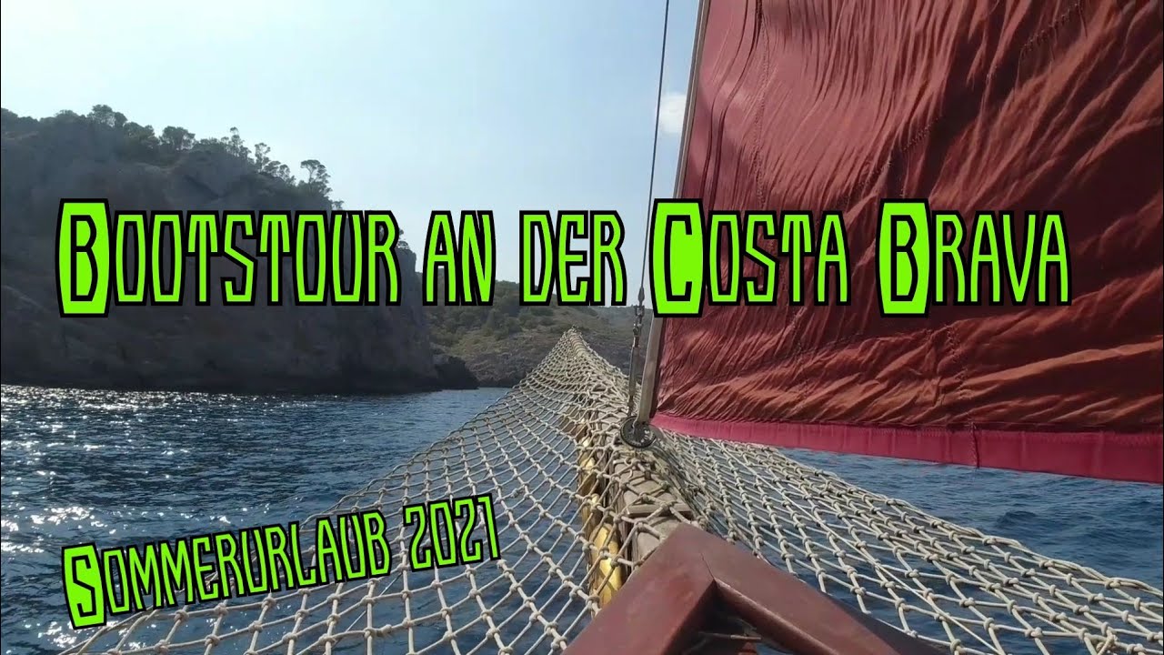 Schifffahrt an der Costa Brava | Sommerurlaub 2021