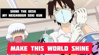 Bro got talent🤣My Neighbour seki Kun anime 3rd class 🪩shine the desk😂 #Hilarious #BestAnimeComedy