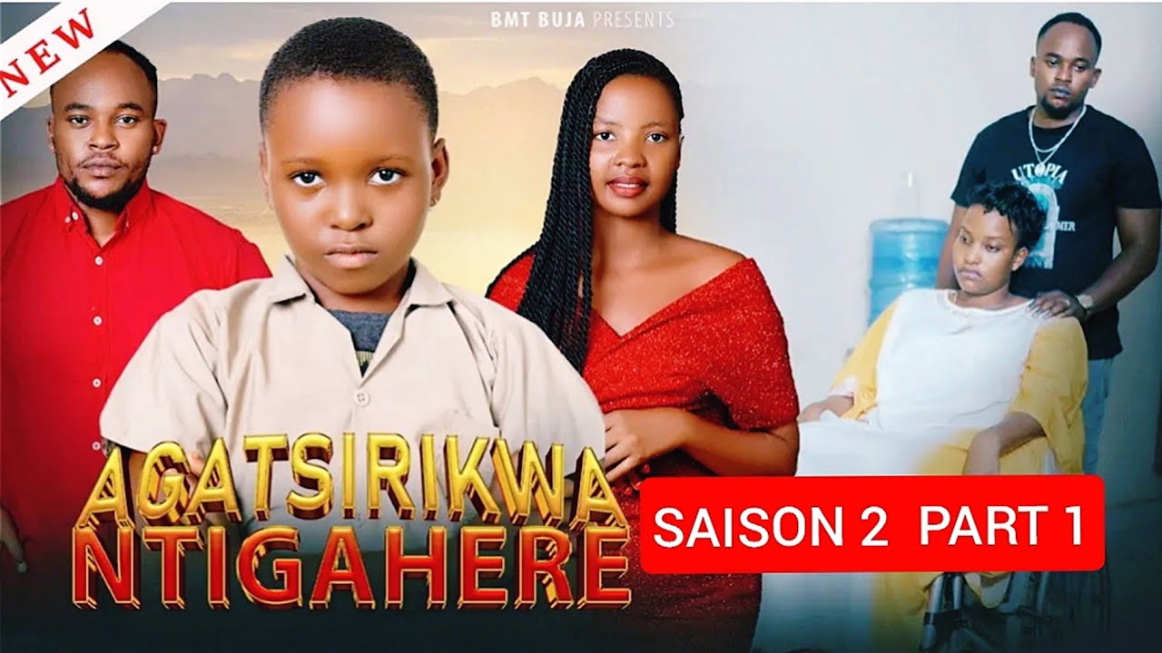 AGATSIRIKWA NTIGAHERE SAISON 2 PART 1 👆👆👆👆👆👆👆👆👆👆👆👆👆👆