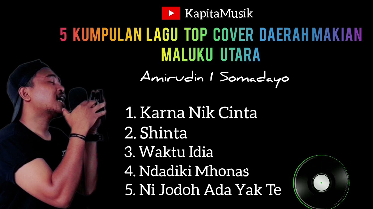 5 Kumpulan Lagu Cover Makian Amirudin I Somadayo#malukuutara