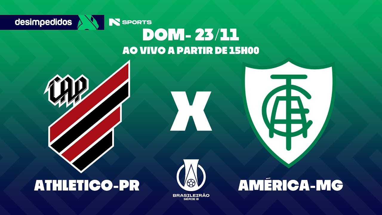 🔴 ATHLETICO-PR X AMÉRICA-MG | AO VIVO E COM IMAGENS | BRASILEIRÃO SÉRIE ...