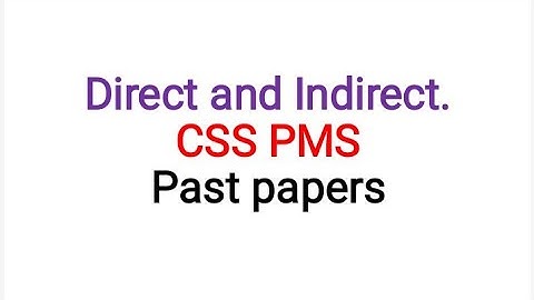 Direct and Indirect from css pms past papers#03