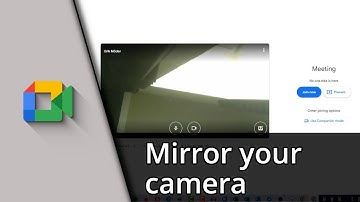 How to mirror camera on Google Meet ✅ Tutorial