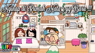 Nginap Di Rumah Nata yg Baru || Drama Toca Life World || Toca Boca Indonesia