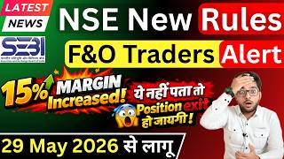 SEBI New Margin Rule For F&O Trading From 29 May 2026 🚨 Extra 15% Margin | More Capital Required