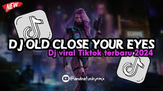 Dj Close Your Eyes Bootleg by Febry Remix | Dj viral Tik tok terbaru 2024 ❗🔊