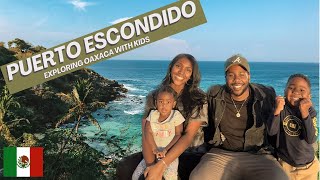 Exploring Puerto Escondido, Oaxaca with Kids | Digital Nomad Family Takes A Break from Mexico City