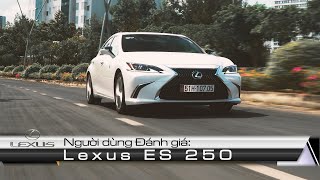 Người dùng đánh giá Lexus ES 250 2019 sau khi lên đời từ Toyota Camry 2.4