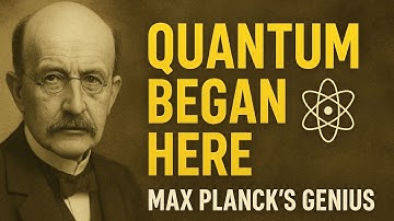 HOW MAX PLANCK TRANSFORMED PHYSICS FOREVER