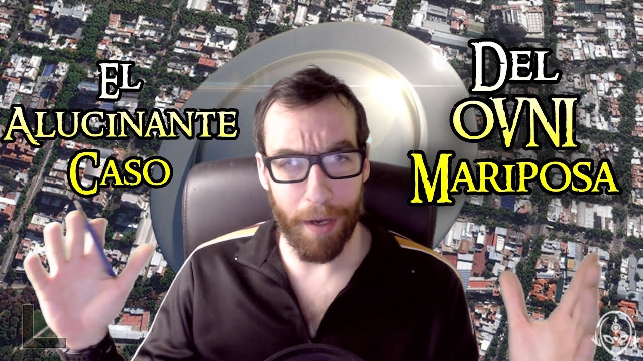 El alucinante caso del OVNI Mariposa