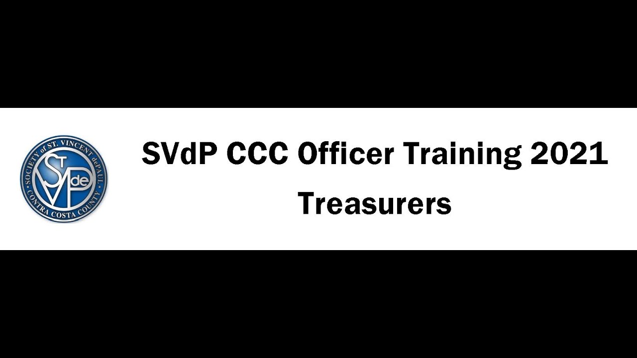 SVdP CCC Treasurers Officer's Training 2021