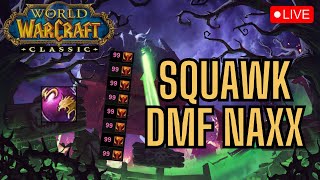 🔴 DMF NAXX 15/15 💀 | SQUAWK Nightslayer PVP Classic WoW