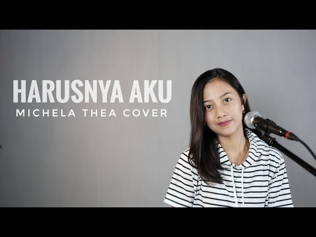 Harusnya Aku Armada Michela Thea Cover Youtube