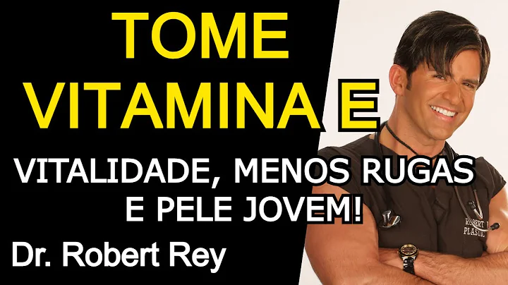 TOME VITAMINA E - VITALIDADE, MENOS RUGAS E PELE JOVEM - Dr. Rey