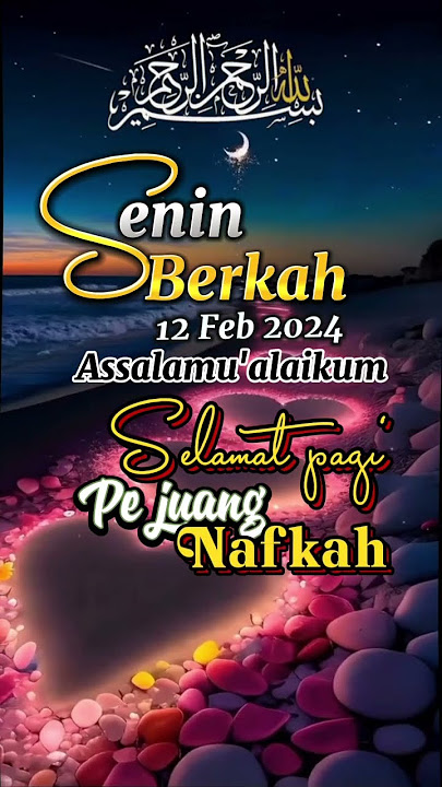Senin, 12 Februari 2024 🙏