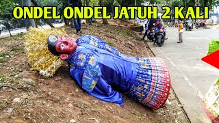 ONDEL ONDEL JATUH 2 KALI