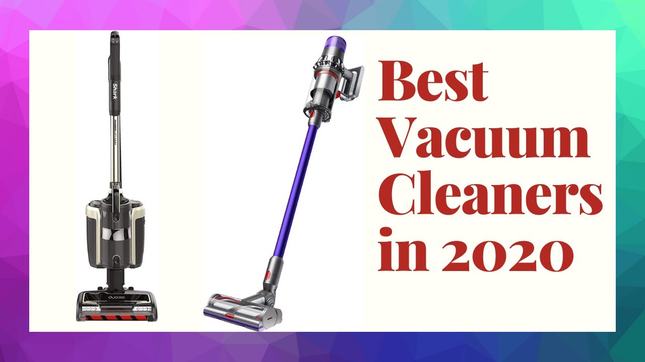 Best Vacuum Cleaners in 2020 YouTube