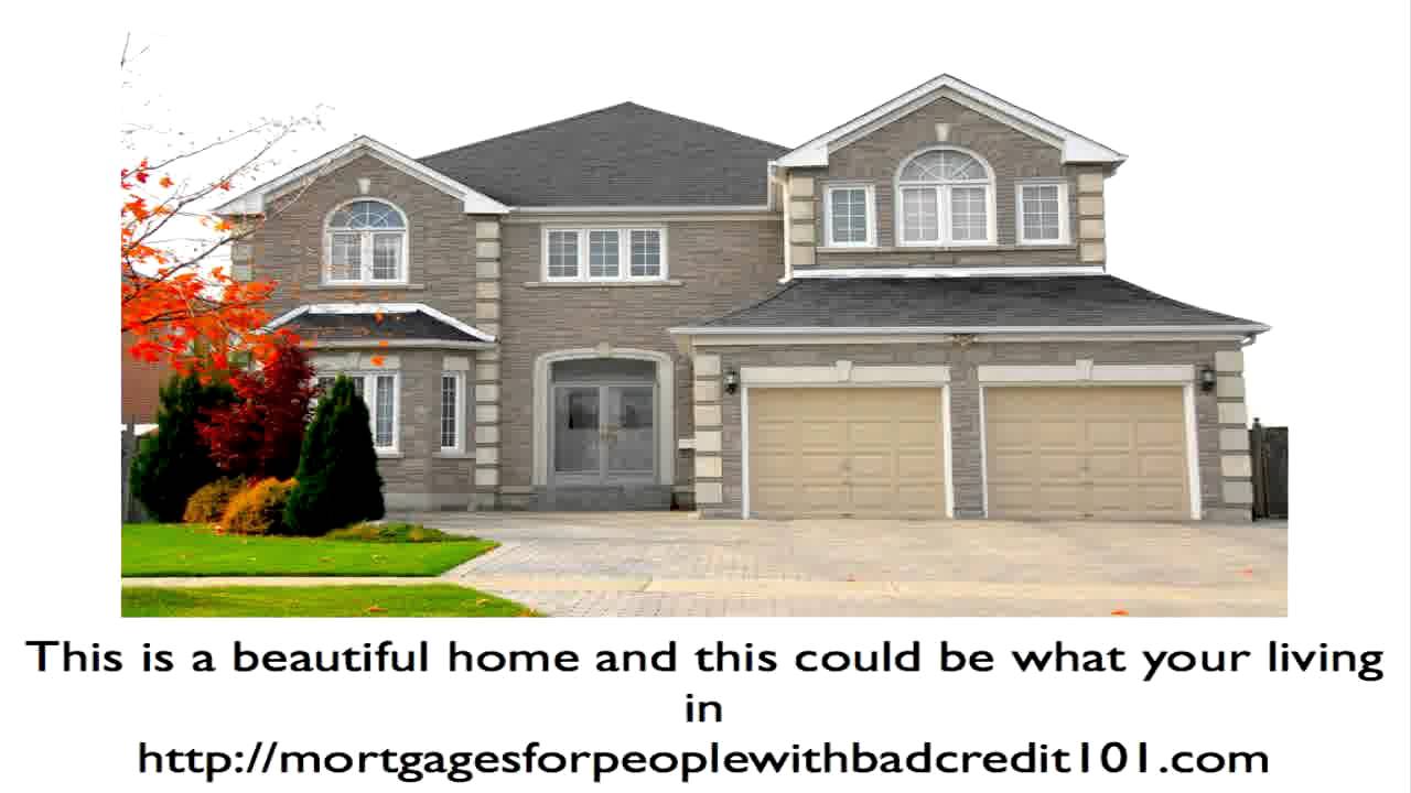 Mortgages for persons with no credit history mortgages for people with bad credit YouTube