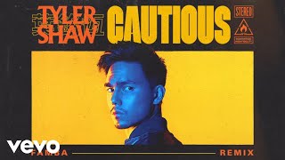 Tyler Shaw - Cautious (Famba Remix) (Official Audio)