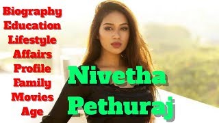 Nivetha Pethuraj Biography | Age | Family | Affairs | Movies | Lifestyle and Profile