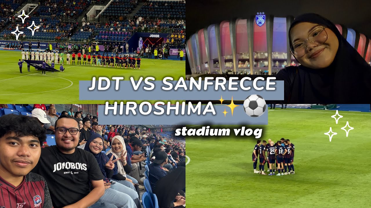 JDT VS SANFRECCE HIROSHIMA ACL ELITE R16 VLOG⚽️🔴🔵