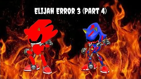 Elijah Error 3 (Part 4)