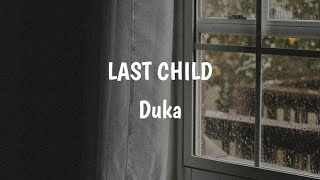 DUKA - LAST CHILD (COVER) slowed   reverb