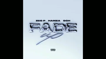 Sch & Hamza fade up ( prod by zeg p)