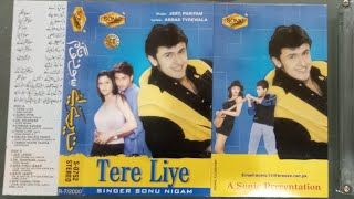 TERE LIYE By, Sonu Nigam Complete Audio Cassette