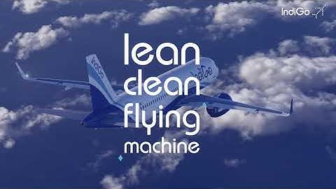 IndiGo: Lean, clean flying machine | IndiGo 6E