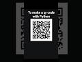 Build Qr code using python in seconds.