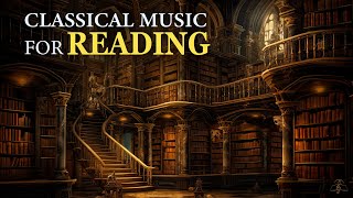 Classical Music for Reading | Chopin, Debussy, Beethoven, Schubert