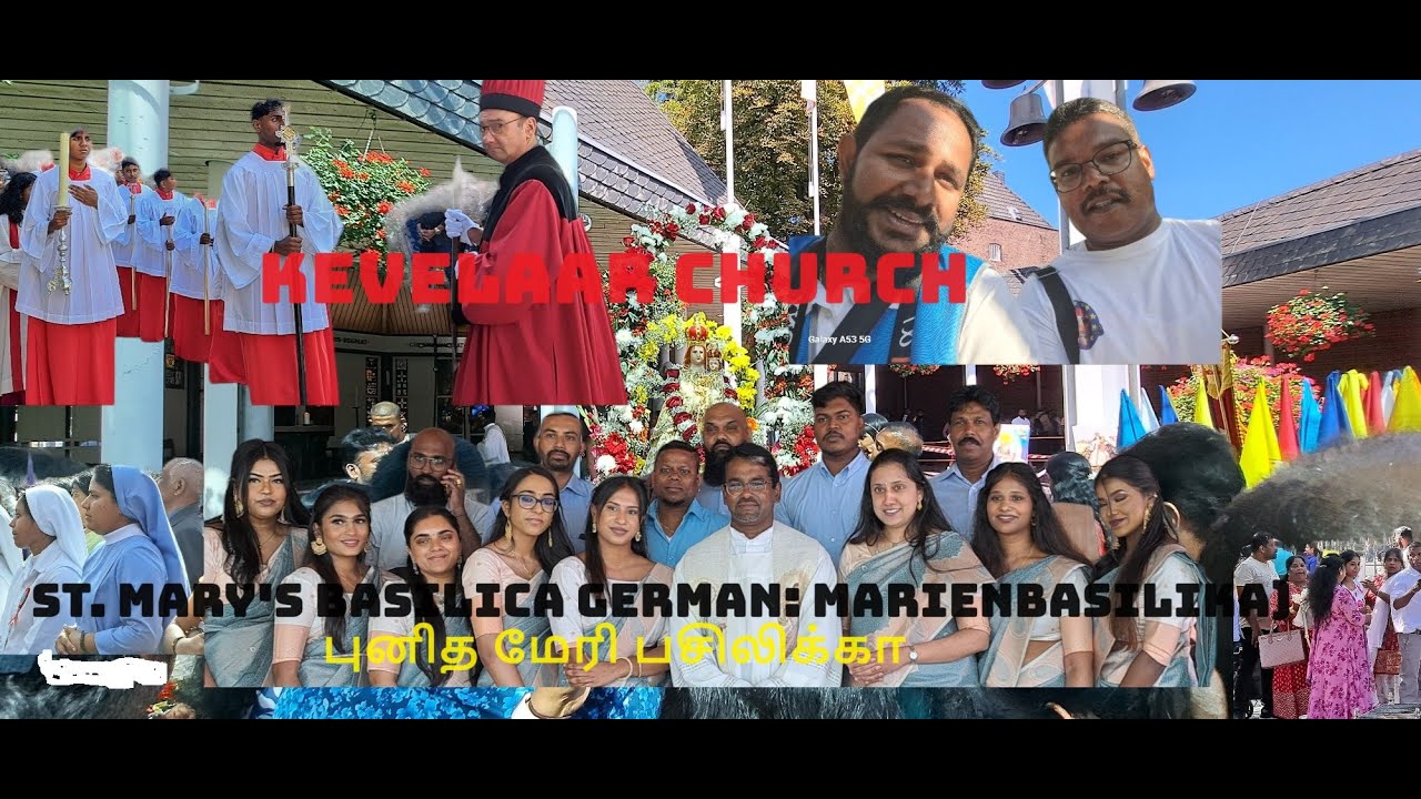 Kevelaer நகரில் பல்லாயிரக்கணக்கான பல்லின மக்கள் கலந்து கொண்ட பஸ்லிக் மரி அன்னை சிறப்பு தமிழ் வழிபாடு